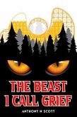 The Beast I Call Grief (eBook, ePUB)