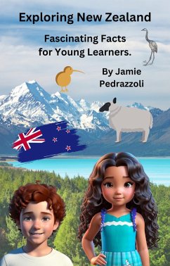 Exploring New Zealand : Fascinating Facts for Young Learners (Exploring the world one country at a time) (eBook, ePUB) - Pedrazzoli, Jamie