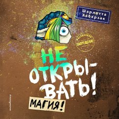 Ne otkryvat'! Magiya! (MP3-Download) - Habersack, Charlotte