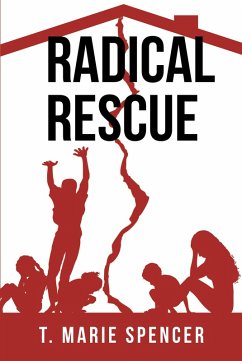 Radical Rescue (eBook, ePUB) - Spencer, T. Marie