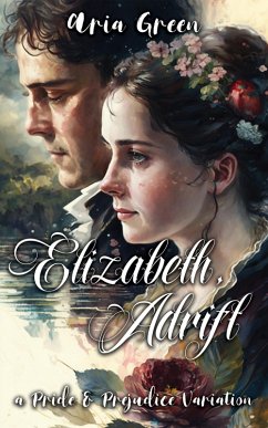 Cover Elizabeth, Adrift: A Pride and Prejudice Variation (eBook, ePUB)
