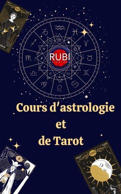 Cours d'astrologie et de Tarot (eBook, ePUB) - Astrólogas, Rubi