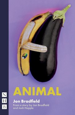 Animal (NHB Modern Plays) (eBook, ePUB) - Bradfield, Jon; Hepple, Josh