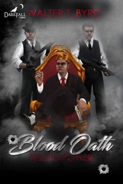 Cover Blood Oath: Rise To Power (1, #1) (eBook, ePUB)