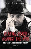 Playing Poker Against The Mob: The Joe Cammarano Story (eBook, ePUB)
