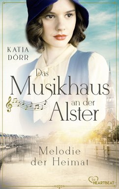 Melodie der Heimat / Das Musikhaus an der Alster Bd.2 (eBook, ePUB) - Dörr, Katja