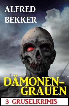 Cover Dämonengrauen: 3 Gruselkrimis (eBook, ePUB)