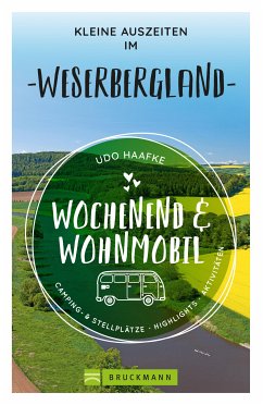 Wochenend & Wohnmobil Kleine Auszeiten im Weserbergland (eBook, ePUB) - Haafke, Udo