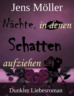 Nächte, in denen Schatten aufziehen (eBook, ePUB) - Möller, Jens