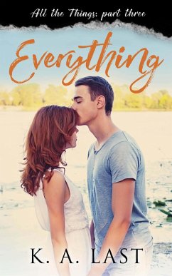Everything (All the Things, #3) (eBook, ePUB) - Last, K. A.