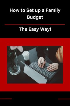 How to Set Up A Family Budget - The Easy Way! (eBook, ePUB) - Kayhoon