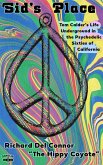 Sid's Place - Tom Calder's Life Underground in the Psychedelic Sixties of California. (eBook, ePUB)