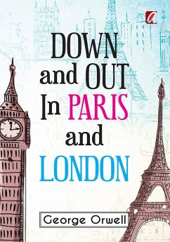 Down & out in Paris and London (eBook, ePUB) - Orwell, George