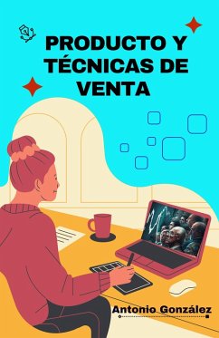 Producto y Técnicas de Venta (Marketing & Publicidad, #5) (eBook, ePUB) - González, Antonio