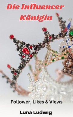 Cover Die Influencer Königin (eBook, ePUB)