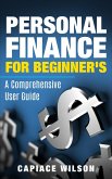Personal Finance for Beginner's - A Comprehensive User Guide (eBook, ePUB)
