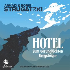 Hotel Zum verunglückten Bergsteiger (MP3-Download) - Strugatzki, Arkadi; Strugatzki, Boris