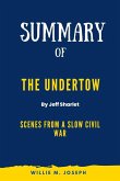 Summary of The Undertow By Jeff Sharlet: Scenes from a Slow Civil War (eBook, ePUB)