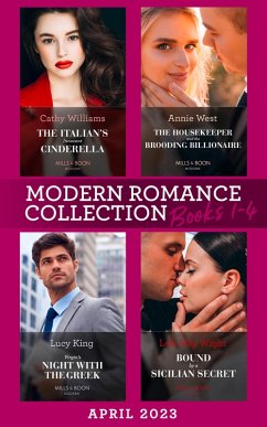 Modern Romance April 2023 Books 1-4: The Italian's Innocent Cinderella / The Housekeeper and the Brooding Billionaire / Virgin's Night with the Greek / Bound by a Sicilian Secret (eBook, ePUB) - Williams, Cathy; West, Annie; King, Lucy; Wight, Lela May