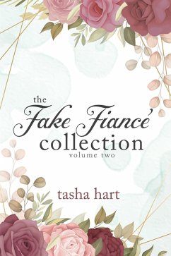 Cover The Fake Fiancé Collection Volume Two (UnReal Marriage) (eBook, ePUB)