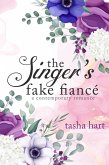 The Singer's Fake Fiancé (A Contemporary Interracial Romance) (eBook, ePUB) The Singer's Fake Fiancé (A Contemporary Interracial Romance) (eBook, ePUB)