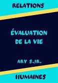 Relations Humaines Évaluation de la Vie (eBook, ePUB)