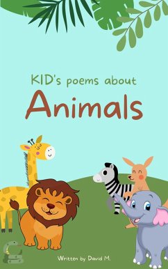 10 Kids Poems about Animals (Kids Books, #1) (eBook, ePUB) - DavidM