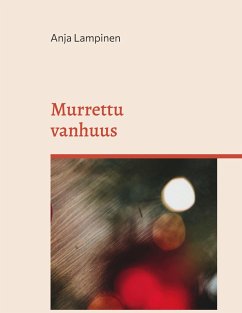 Murrettu vanhuus (eBook, ePUB) Murrettu vanhuus (eBook, ePUB)