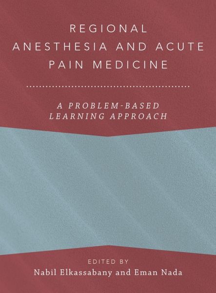 Regional Anesthesia and Acute Pain Medicine (eBook, PDF) Regional Anesthesia and Acute Pain Medicine (eBook, PDF)