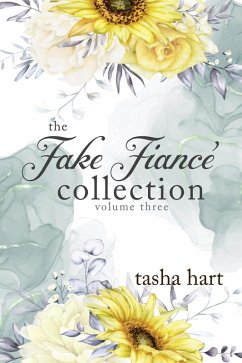Cover The Fake Fiancé Collection Volume Three (UnReal Marriage) (eBook, ePUB)