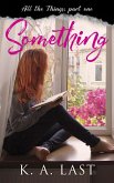 Something (All the Things, #1) (eBook, ePUB)