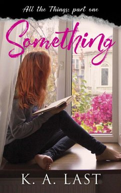 Something (All the Things, #1) (eBook, ePUB) - Last, K. A.