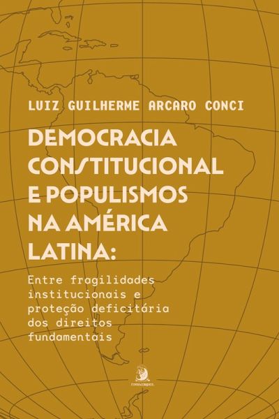 Democracia Constitucional e Populismos na América Latina: (eBook, ePUB) Democracia Constitucional e Populismos na América Latina: (eBook, ePUB)