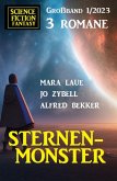 Sternenmonster: Science Fiction Fantasy Großband 3 Romane 1/2023 (eBook, ePUB)