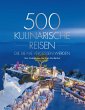 500 kulinarische Reisen, die Sie nie... - Bild 1