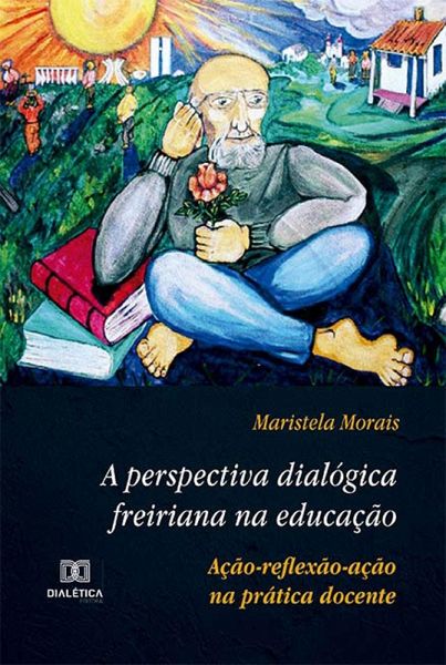 A perspectiva dialógica freiriana na educação (eBook, ePUB) A perspectiva dialógica freiriana na educação (eBook, ePUB)