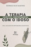 A Terapia Cognitivo-Comportamental com o idoso (eBook, ePUB)