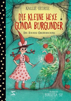 Die Riesen-Überraschung / Die kleine Hexe Gunda Burgunder Bd.2 (eBook, ePUB) - George, Kallie