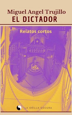 El Dictador (eBook, ePUB) - Trujillo, Miguel Angel