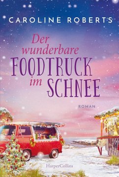 Der wunderbare Foodtruck im Schnee / Northumberland Love Bd.2 (eBook, ePUB) - Roberts, Caroline