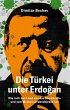 Die Türkei unter Erdogan. Wie sich das... - Bild 1