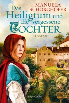Das Heiligtum und die vergessene Tochter / Das Bergkloster Bd.2 (eBook, ePUB) - Schörghofer, Manuela