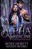 Alpha Medicine (Shifter Hospital, #1) (eBook, ePUB)