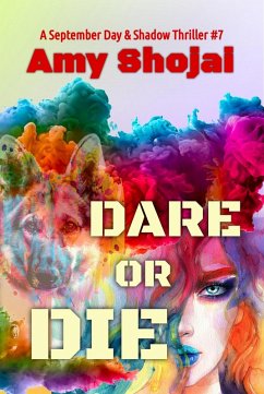 Dare Or Die (September Day & Shadow, #7) (eBook, ePUB) - Shojai, Amy