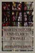 Martin Butzer und Ulrich Zwingli - Bild 1