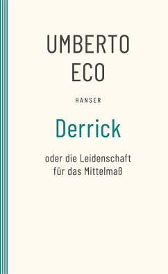 Derrick oder die Leidenschaft für das Mittelmaß - Eco, Umberto
