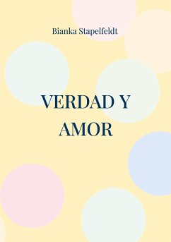 Verdad y amor - Stapelfeldt, Bianka