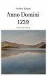 Anno Domini 1239 - Stauferzeit ,... - Bild 1