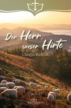 Der Herr, unser Hirte - J. Douglas MacMillan