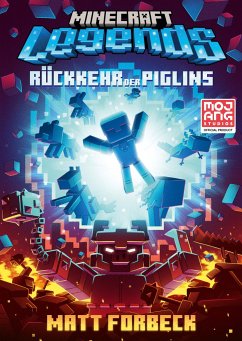 Legends - Rückkehr der Piglins / Minecraft Bd.13 - Forbeck, Matt